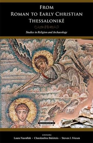 Imagen del vendedor de From Roman to Early Christian Thessalonike : Studies in Religion and Archaeology a la venta por GreatBookPrices