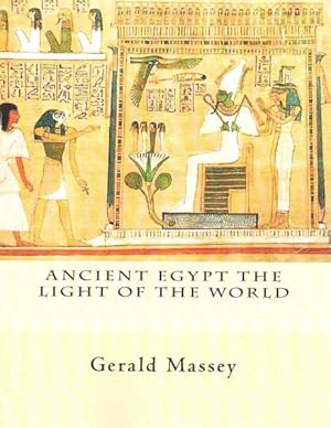 Immagine del venditore per Ancient Egypt the Light of the World venduto da GreatBookPrices