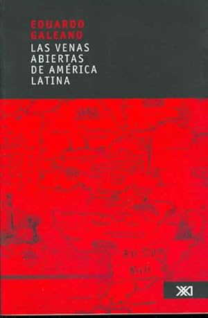 Seller image for Las venas abiertas de America Latina / The Open Veins of Latin America -Language: spanish for sale by GreatBookPrices