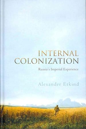 Immagine del venditore per Internal Colonization : Russias Imperial Experience venduto da GreatBookPrices