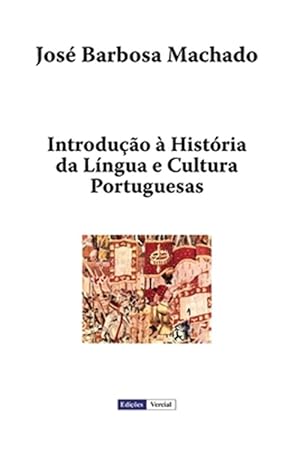 Immagine del venditore per Introducao a Historia Da Lingua E Cultura Portuguesas -Language: portuguese venduto da GreatBookPrices