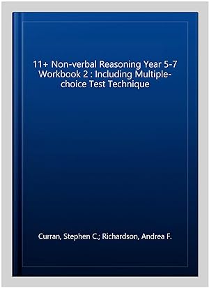 Bild des Verkufers fr 11+ Non-verbal Reasoning Year 5-7 Workbook 2 : Including Multiple-choice Test Technique zum Verkauf von GreatBookPrices
