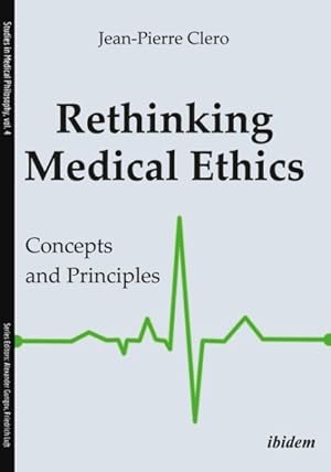 Bild des Verkufers fr Rethinking Medical Ethics : Concepts and Principles zum Verkauf von GreatBookPrices