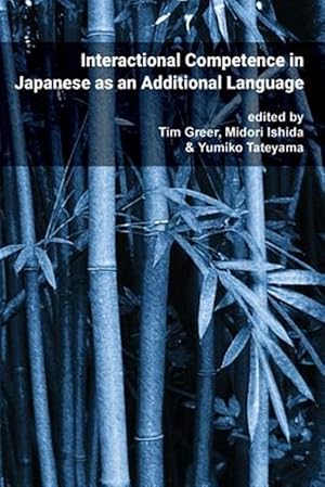 Seller image for Interactional Competence in Japanese as an Additional Language: Pragmatics & Interaction, Volume 4 for sale by GreatBookPrices