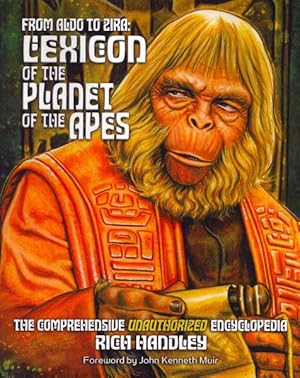 Imagen del vendedor de From Aldo to Zira : Lexicon of the Planet of the Apes: The Comprehensive Encyclopedia a la venta por GreatBookPrices