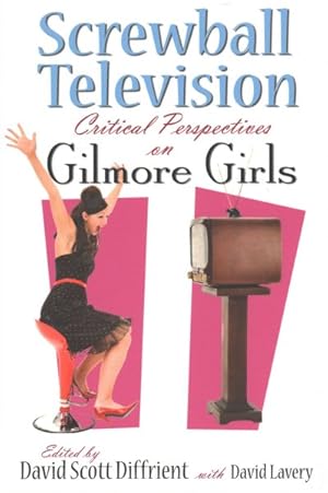 Immagine del venditore per Screwball Television : Critical Perspectives on Gilmore Girls venduto da GreatBookPrices