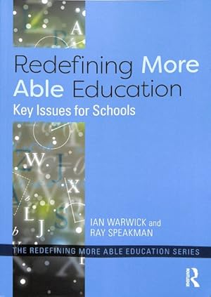 Immagine del venditore per Redefining More Able Education : Key Issues for Schools venduto da GreatBookPrices