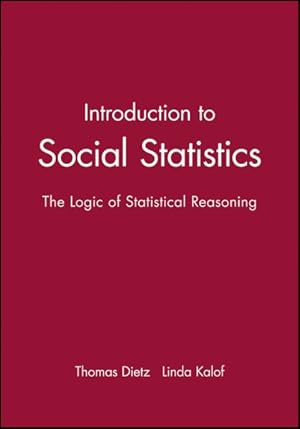 Bild des Verkufers fr Introduction to Social Statistics : The Logic of Statistical Reasoning zum Verkauf von GreatBookPrices