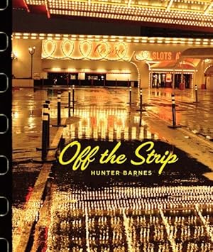 Image du vendeur pour Hunter Barnes : Off the Strip mis en vente par GreatBookPrices