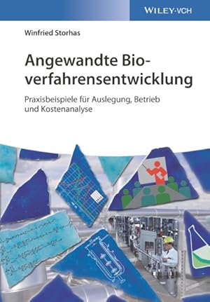 Seller image for Angewandte Bioverfahrensentwicklung : Praxisbeispiele Fr Auslegung, Betrieb Und Kostenanalyse -Language: german for sale by GreatBookPrices