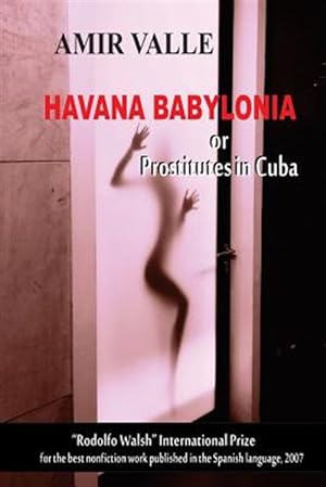 Bild des Verkufers fr Havana Babylonia : Or Prostitutes in Cuba zum Verkauf von GreatBookPrices