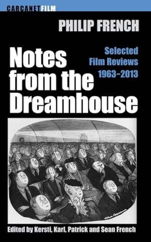 Immagine del venditore per Notes from the Dream House : Selected Film Reviews 1963-2013 venduto da GreatBookPrices