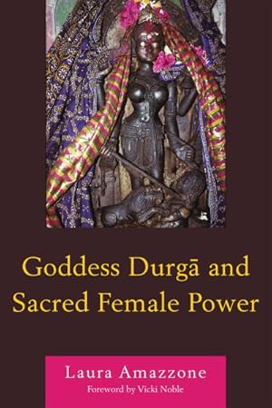 Image du vendeur pour Goddess Durga and Sacred Female Power mis en vente par GreatBookPrices