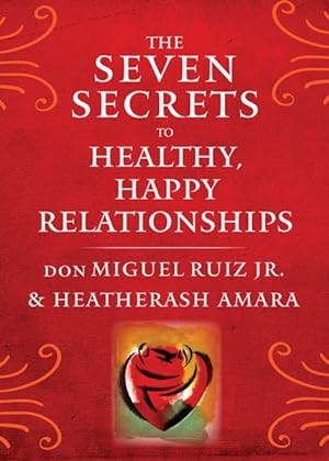 Bild des Verkufers fr Seven Secrets to Healthy, Happy Relationships zum Verkauf von GreatBookPrices