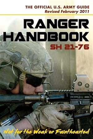 Seller image for U.S. Army Ranger Handbook SH21-76, Revised FEBRUARY 2011 for sale by GreatBookPrices