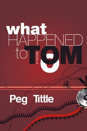 Seller image for What Happened to Tom for sale by GreatBookPrices