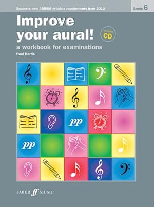 Imagen del vendedor de Improve Your Aural! Grade 6 : A Workbook for Examinations a la venta por GreatBookPrices