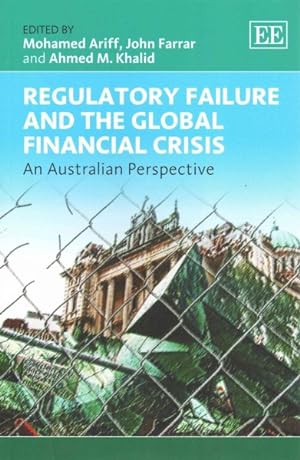 Seller image for Regulatory Failure and the Global Financial Crisis : An Australian Perspective for sale by GreatBookPrices