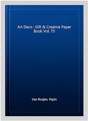 Image du vendeur pour Art Deco : Gift & Creative Paper Book Vol. 75 mis en vente par GreatBookPrices