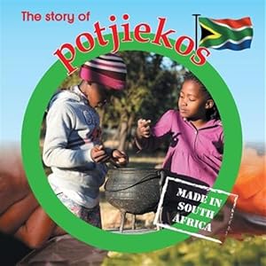 Seller image for The story of potjiekos: Made in SA for sale by GreatBookPrices