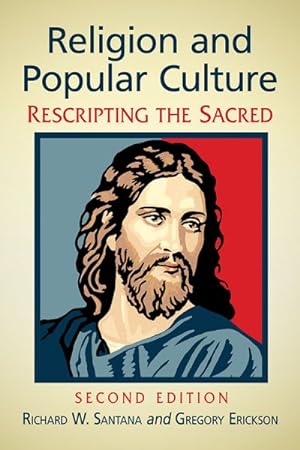 Immagine del venditore per Religion and Popular Culture : Rescripting the Sacred venduto da GreatBookPrices