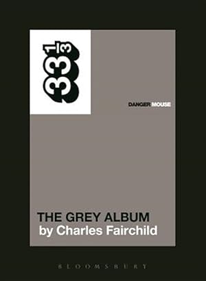 Imagen del vendedor de Grey Album : Danger Mouse a la venta por GreatBookPrices