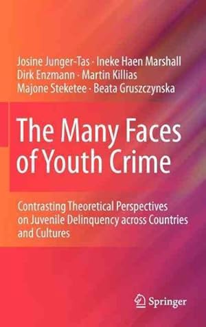 Seller image for Many Faces of Youth Crime : Contrasting Theoretical Perspectives on Juvenile Deliquency Across Countries and Cultures for sale by GreatBookPrices