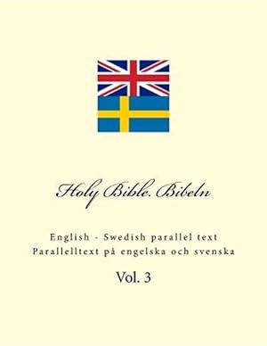 Seller image for Holy Bible. Bibeln: English - Swedish Parallel Text. Parallelltext P Engelska Och Svenska -Language: swedish for sale by GreatBookPrices