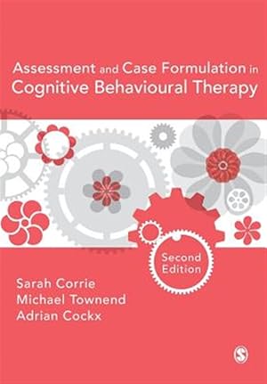 Seller image for Assessment and Case Formulation in Cognitive Behavioural Therapy for sale by GreatBookPrices