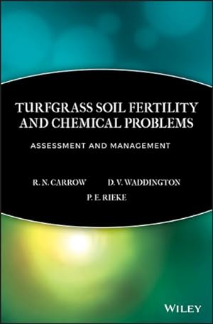 Seller image for Turfgrass Soil Fertility and Chemical Problems : Assessment and Management for sale by GreatBookPrices