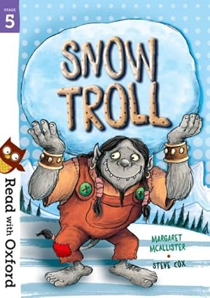 Imagen del vendedor de Read With Oxford: Stage 5: Snow Troll a la venta por GreatBookPrices