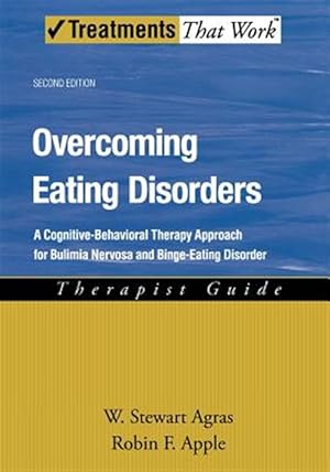 Immagine del venditore per Overcoming Eating Disorders : A Cognitive-Behavioral Therapy Approach for Bulimia Nervosa and Binge Eating-Disorder: Therapist Guide venduto da GreatBookPrices