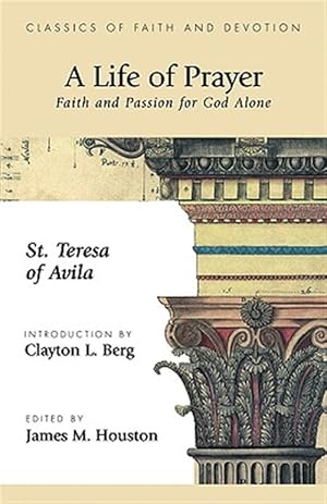 Immagine del venditore per Life of Prayer Faith and Passion for God Alone venduto da GreatBookPrices