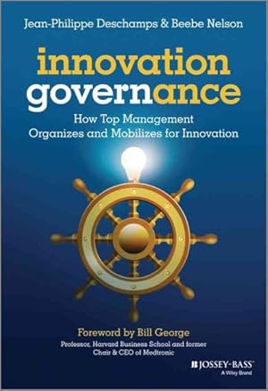 Image du vendeur pour Innovation Governance : How Top Management Organizes and Mobilizes for Innovation mis en vente par GreatBookPrices