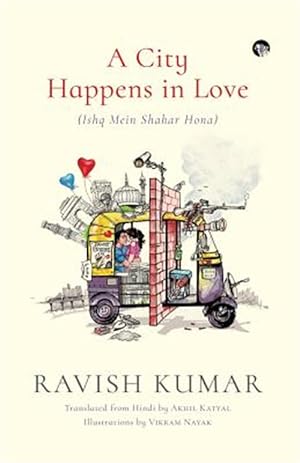 Image du vendeur pour A City Happens in Love (Ishq Mein Shahar Hona) mis en vente par GreatBookPrices