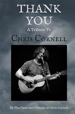 Immagine del venditore per Thank You : A Tribute to Chris Cornell venduto da GreatBookPrices