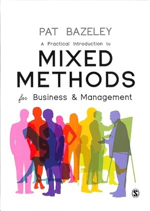 Image du vendeur pour Practical Introduction to Mixed Methods for Business and Management mis en vente par GreatBookPrices