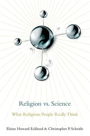 Imagen del vendedor de Religion vs. Science : What Religious People Really Think a la venta por GreatBookPrices