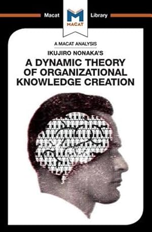 Bild des Verk�ufers f�r Ikujiro Nonaka's A Dynamic Theory of Organisational Knowledge Creation zum Verkauf von GreatBookPrices
