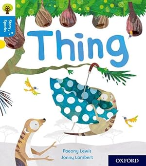 Seller image for Oxford Reading Tree Story Sparks: Oxford Level 3: Thing for sale by GreatBookPrices