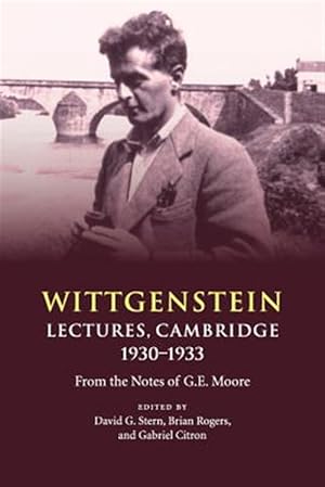 Imagen del vendedor de Wittgenstein : Lectures, Cambridge 1930-1933; from the Notes of G. E. Moore a la venta por GreatBookPrices
