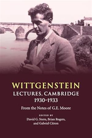 Immagine del venditore per Wittgenstein : Lectures, Cambridge 1930-1933; from the Notes of G. E. Moore venduto da GreatBookPrices