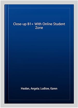 Seller image for Close-up B1+ With Online Student Zone for sale by GreatBookPrices