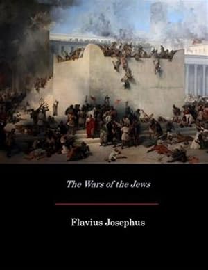 Seller image for Wars of the Jews for sale by GreatBookPrices
