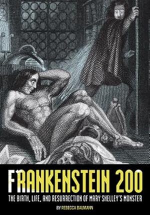 Seller image for Frankenstein 200 : The Birth, Life, and Resurrection of Mary Shelley's Monster for sale by GreatBookPrices