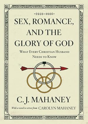 Image du vendeur pour Sex, Romance, and the Glory of God : What Every Christian Husband Needs to Know mis en vente par GreatBookPrices