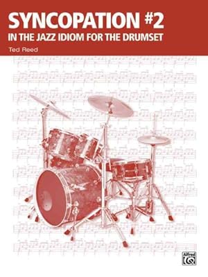 Image du vendeur pour Syncopation No 2 in the Jazz Idiom for the Drumset mis en vente par GreatBookPrices