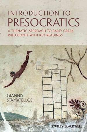 Seller image for Introduction to Presocratics : A Thematic Approach to Early Greek Philosophy With Key Readings for sale by GreatBookPrices
