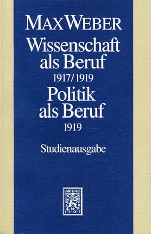 Imagen del vendedor de Max Weber-studienausgabe : Wissenschaft Als Beruf 1917/19. Politik Als Beruf 1919 -Language: german a la venta por GreatBookPrices