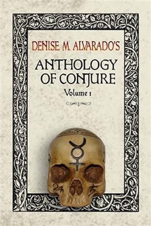 Immagine del venditore per Denise M. Alvarado's Anthology of Conjure venduto da GreatBookPrices